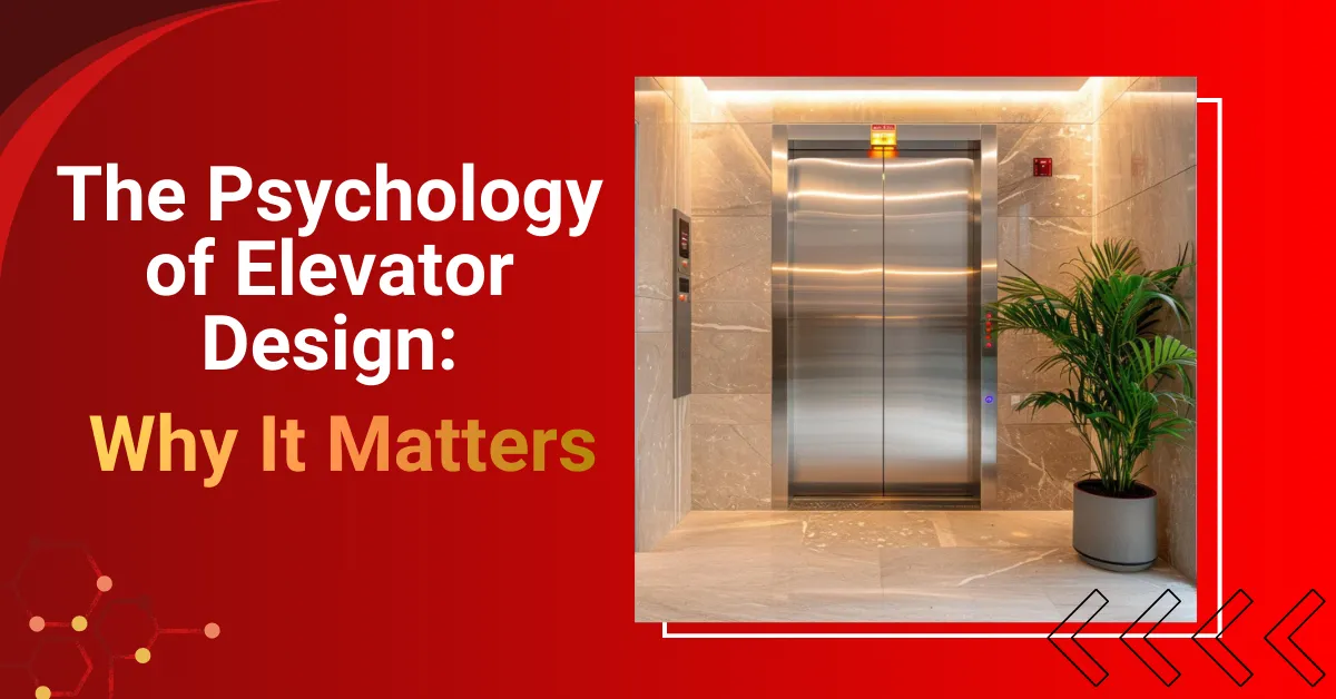 The Psychology of Elevator Design: Why It Matters - IEC LIFTS